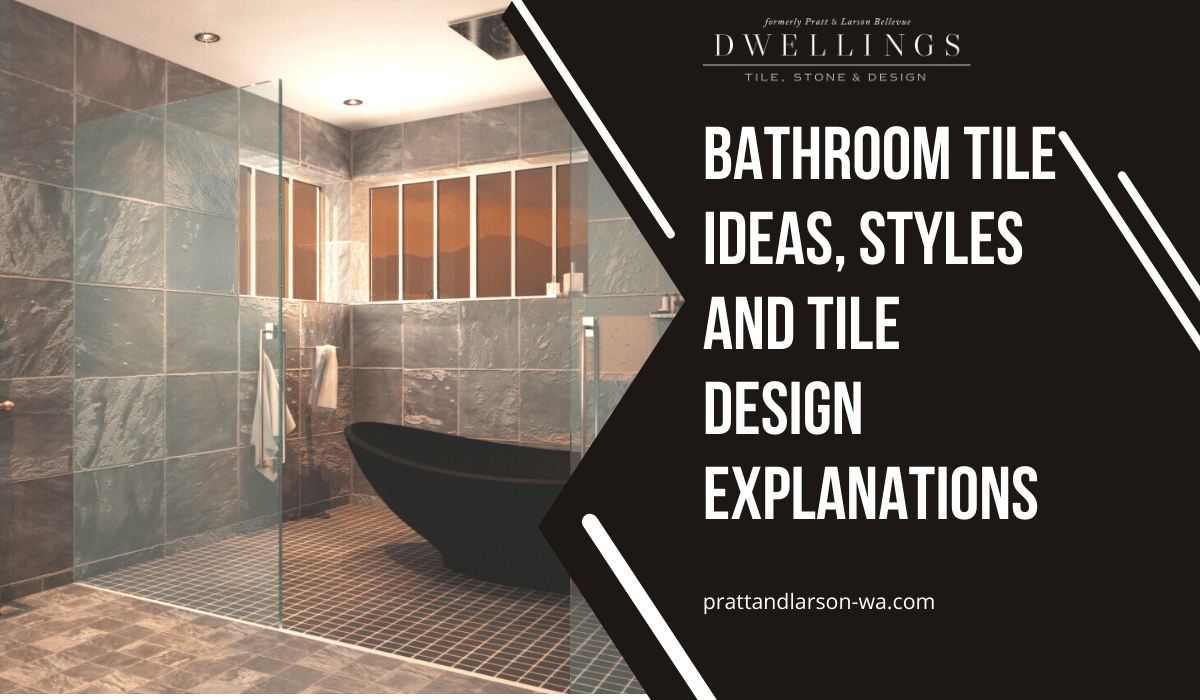 Bathroom Tile Ideas, Styles and Tile Design Explanations